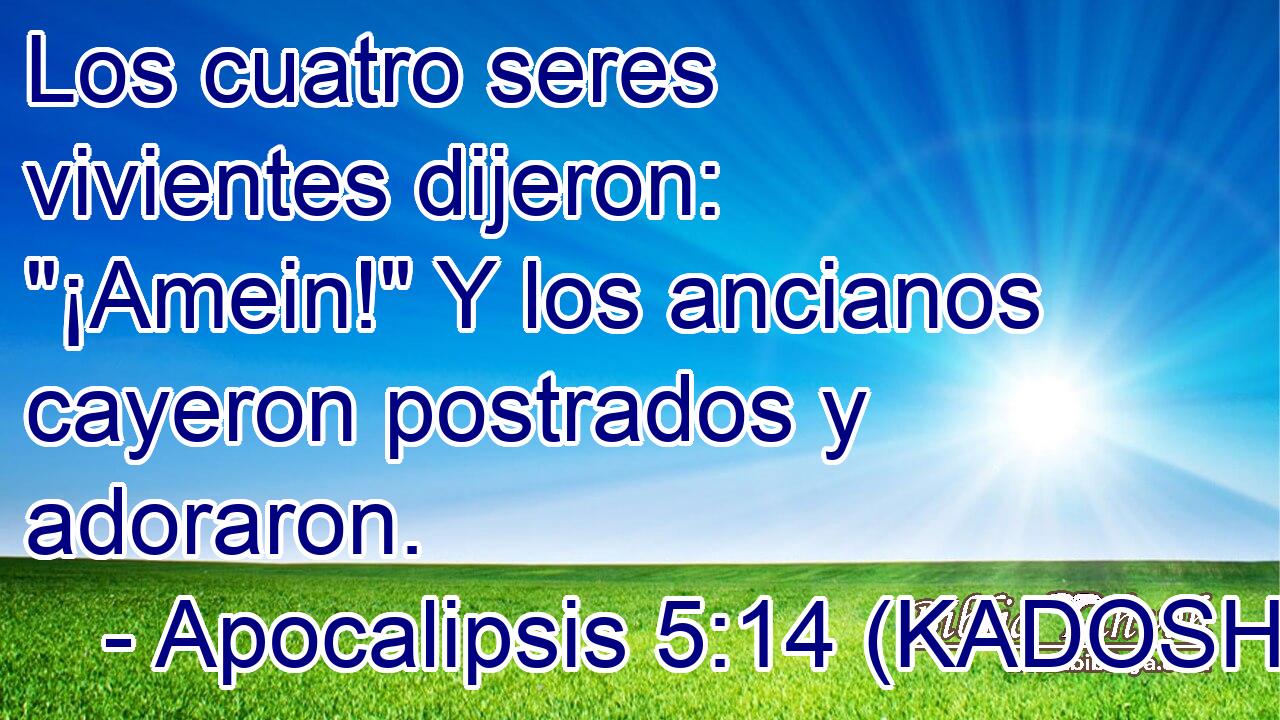  Los cuatro seres vivientes dijeron: 