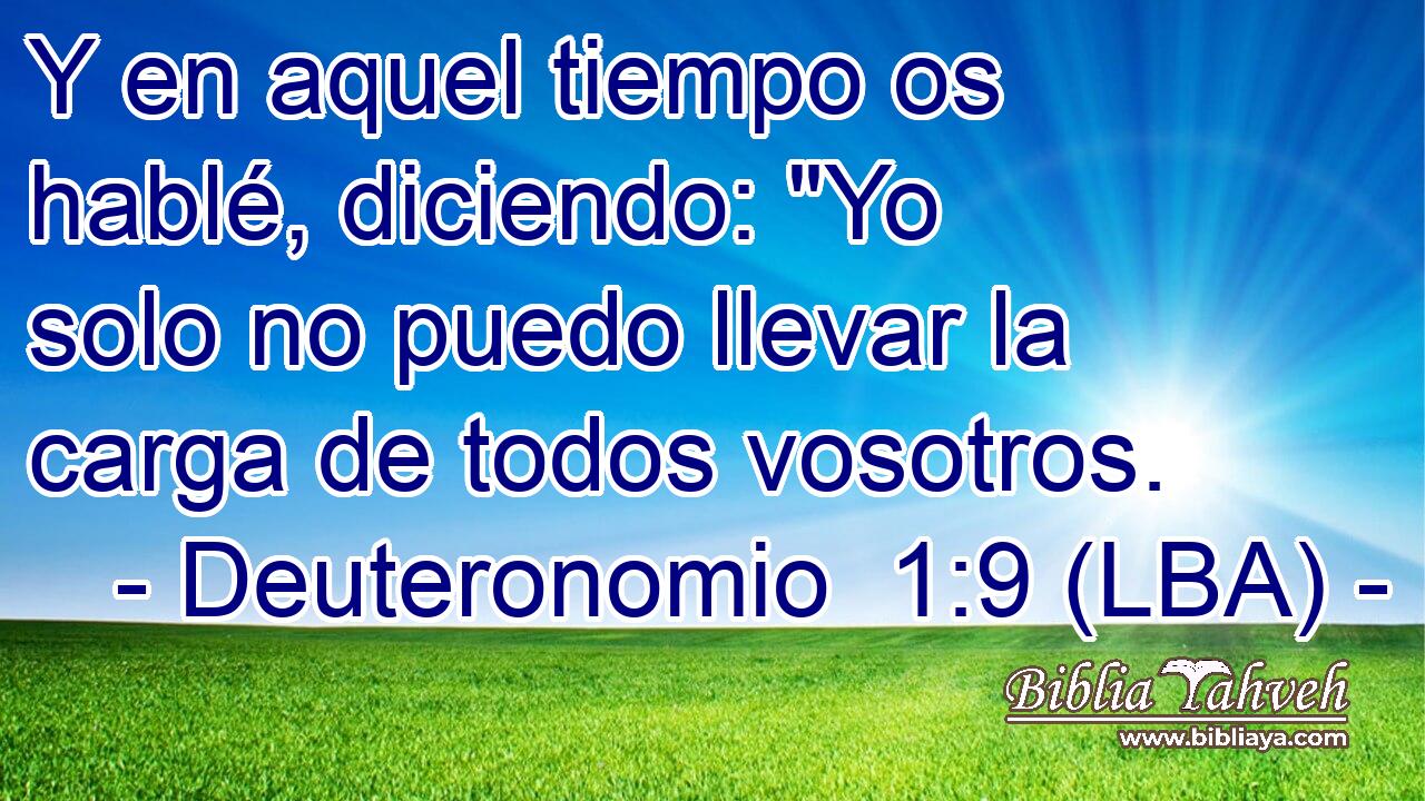Y en aquel tiempo os hablé, diciendo: 