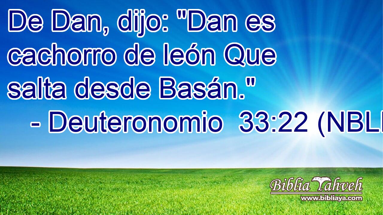  De Dan, dijo: 