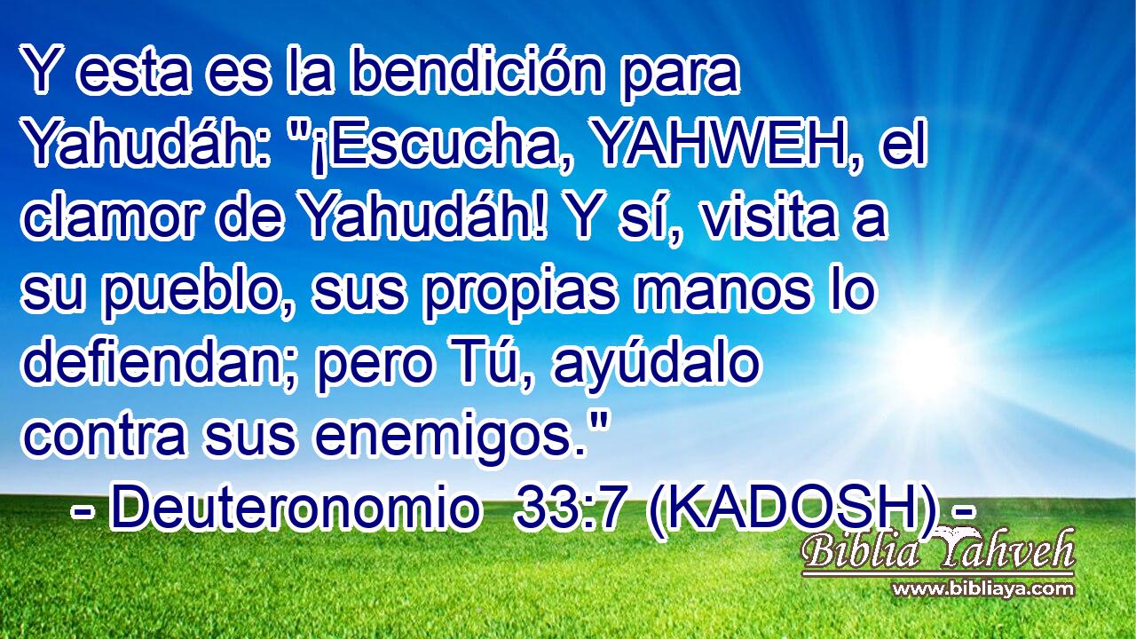  Y esta es la bendición para Yahudáh: 
