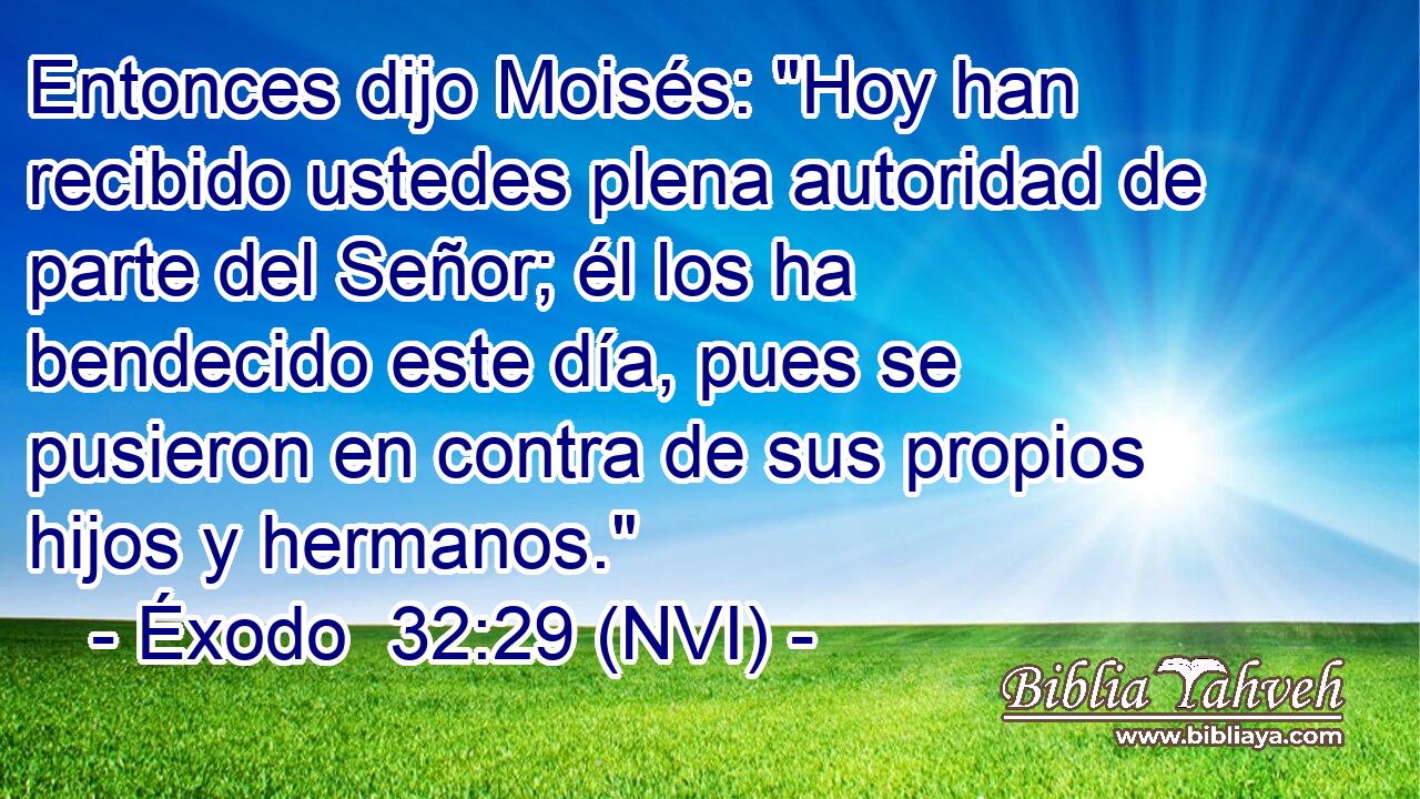  Entonces dijo Moisés: 