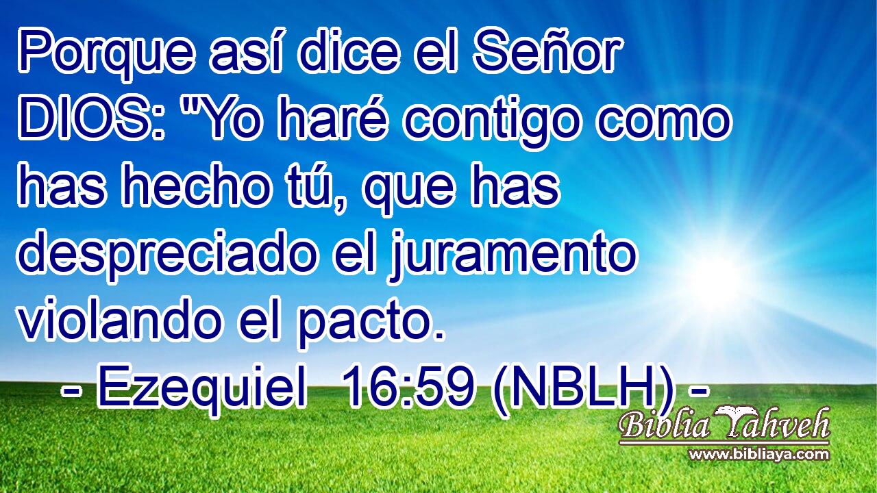  Porque así dice el Señor DIOS: 