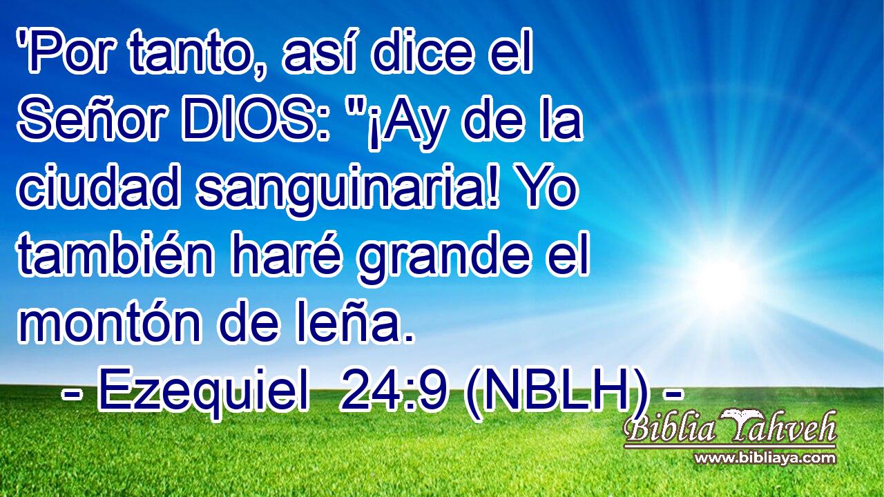  'Por tanto, así dice el Señor DIOS: 