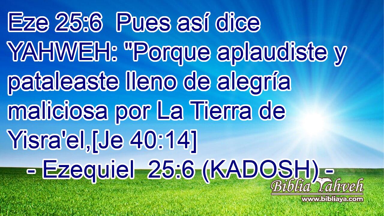  Pues así dice YAHWEH: 