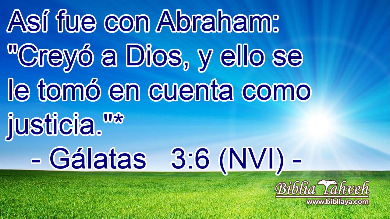  Así fue con Abraham: 