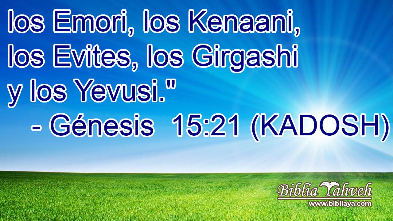  los Emori, los Kenaani, los Evites, los Girgashi y los Yevusi.