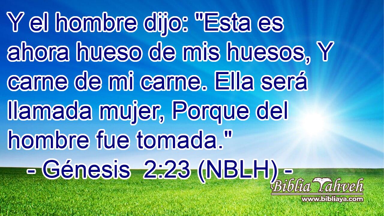  Y el hombre dijo: 