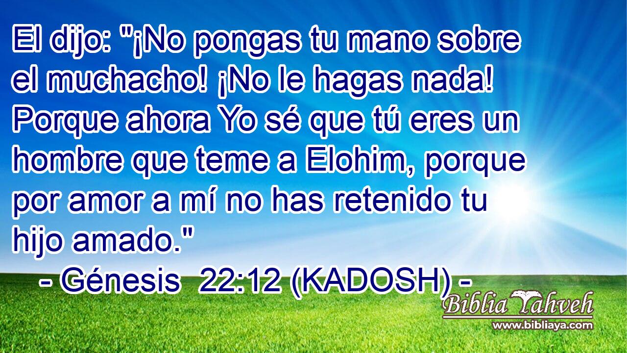  El dijo: 