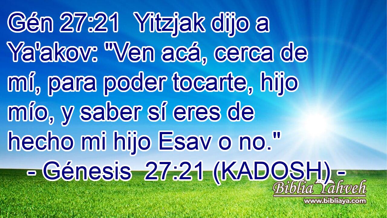  Yitzjak dijo a Ya'akov: 