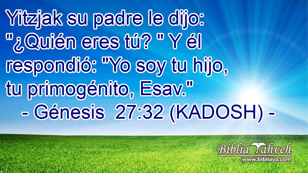  Yitzjak su padre le dijo: 