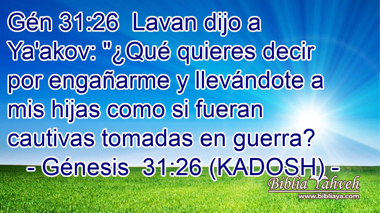  Lavan dijo a Ya'akov: 