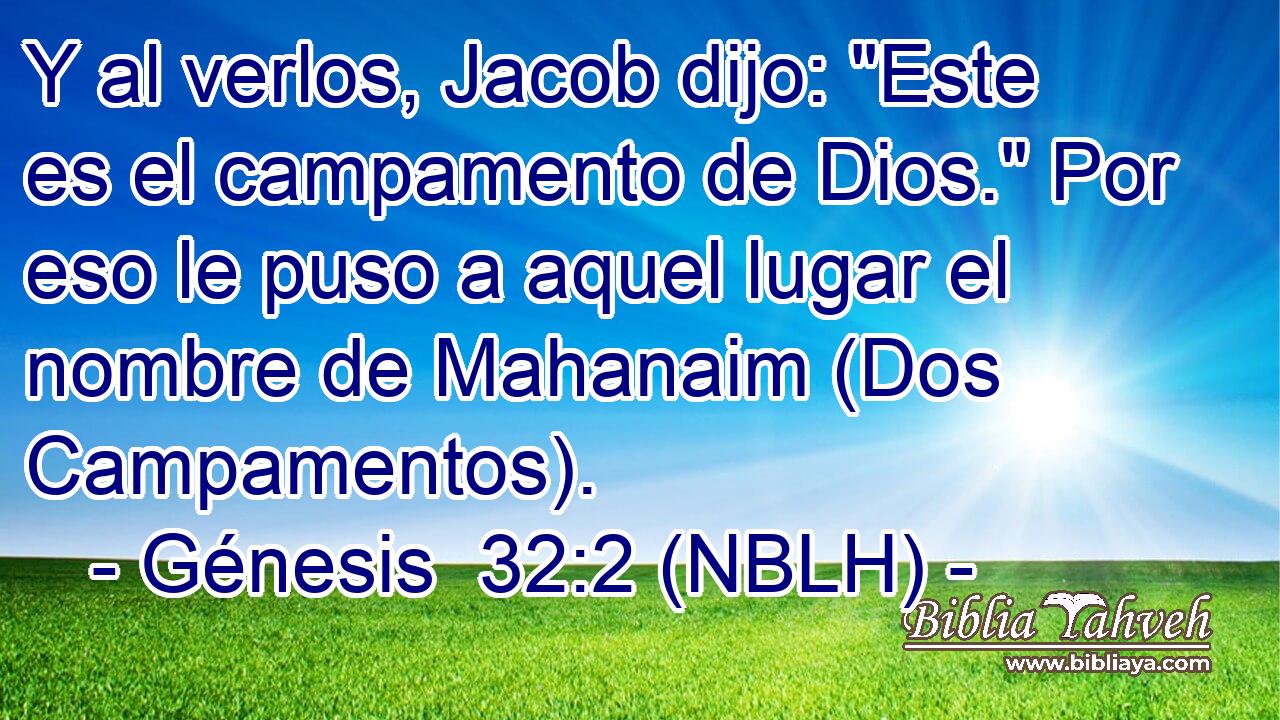  Y al verlos, Jacob dijo: 