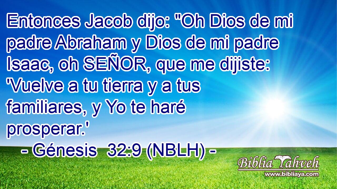  Entonces Jacob dijo: 