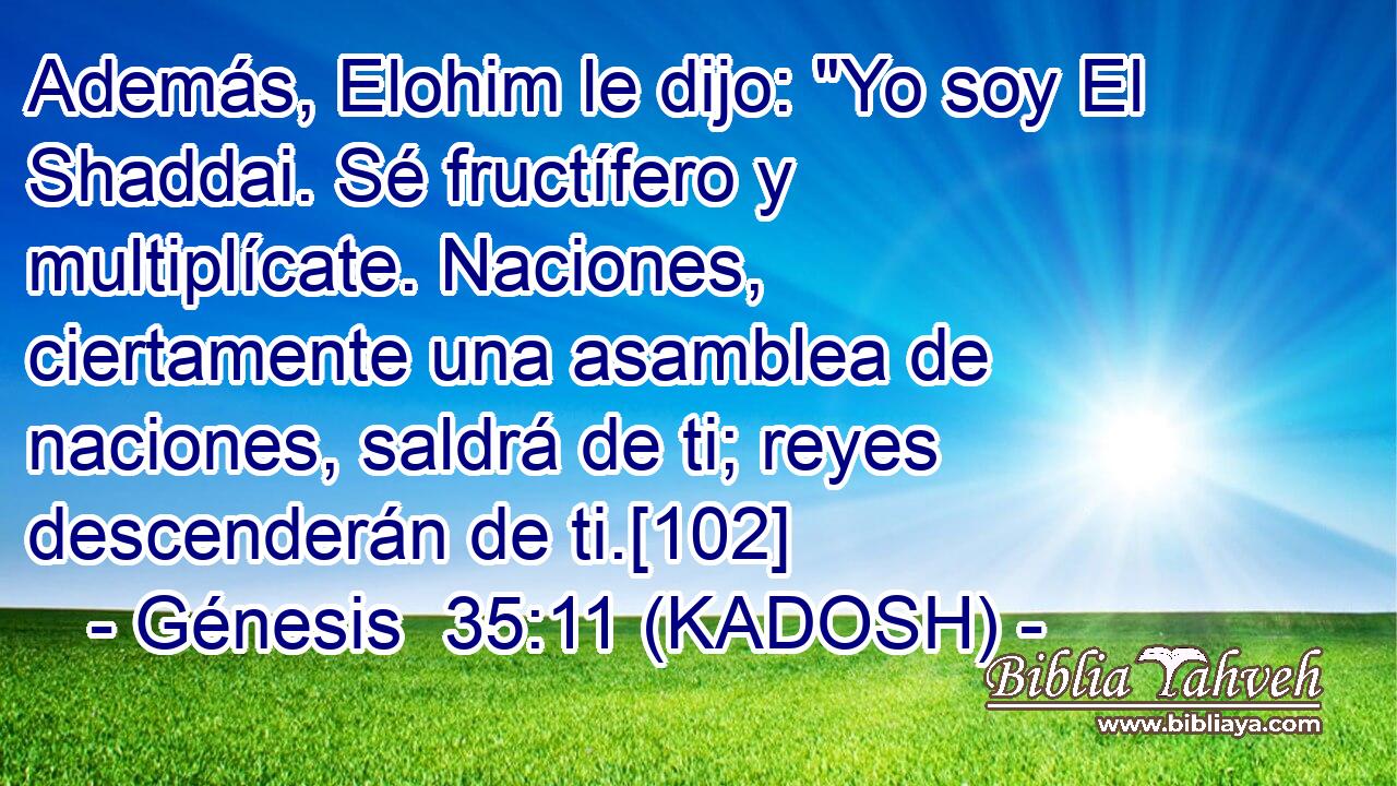  Además, Elohim le dijo: 