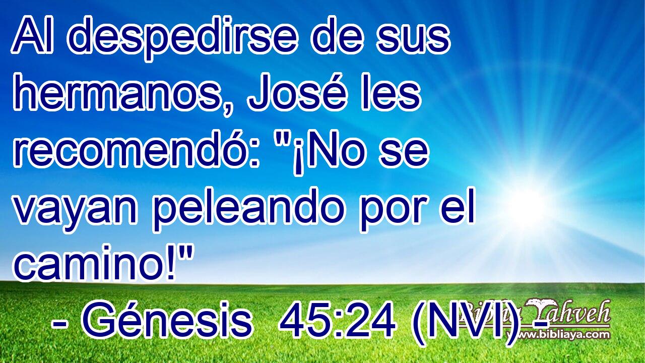  Al despedirse de sus hermanos, José les recomendó: 