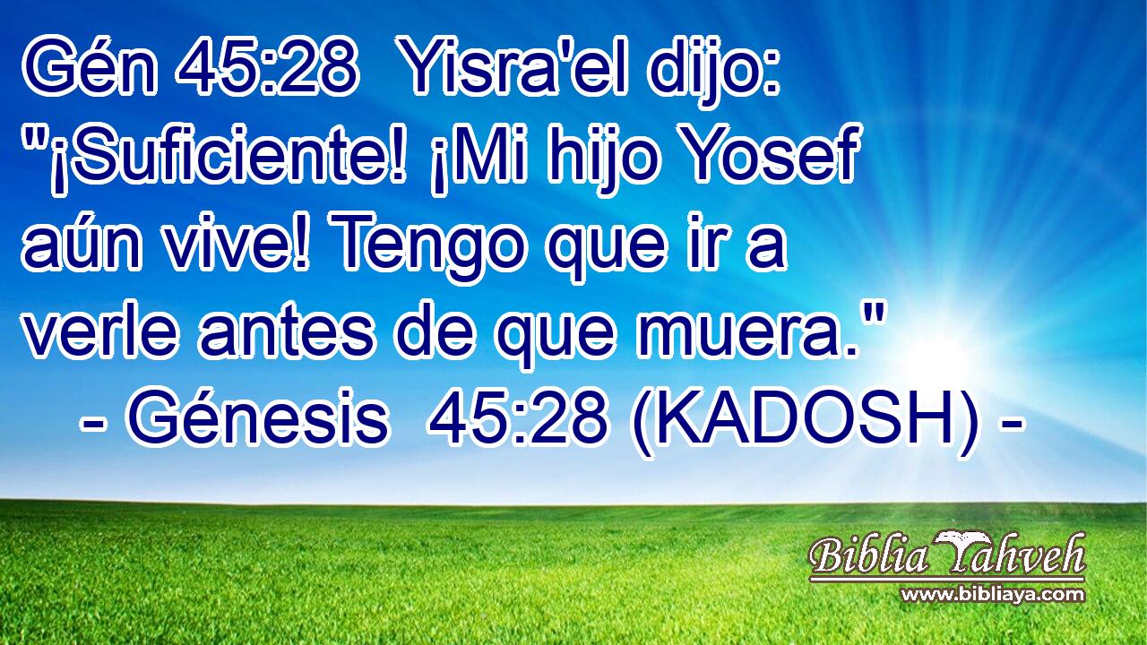  Yisra'el dijo: 
