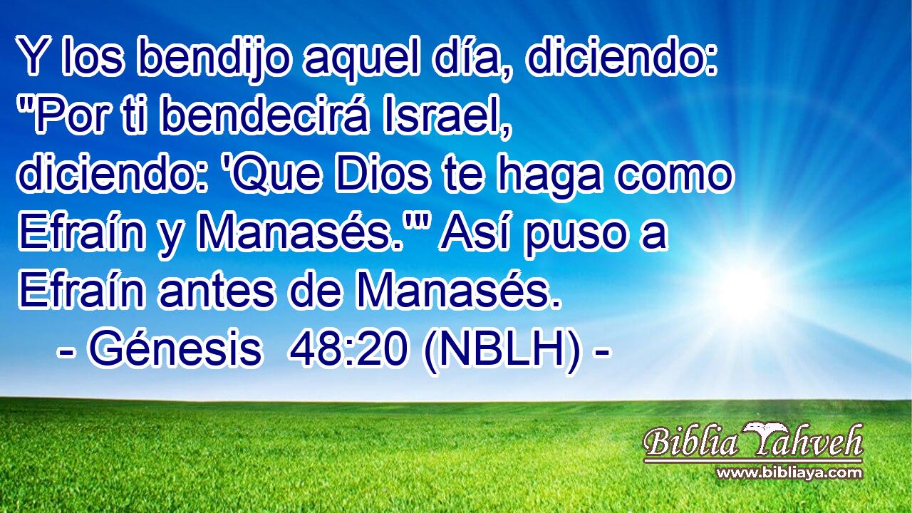  Y los bendijo aquel día, diciendo: 