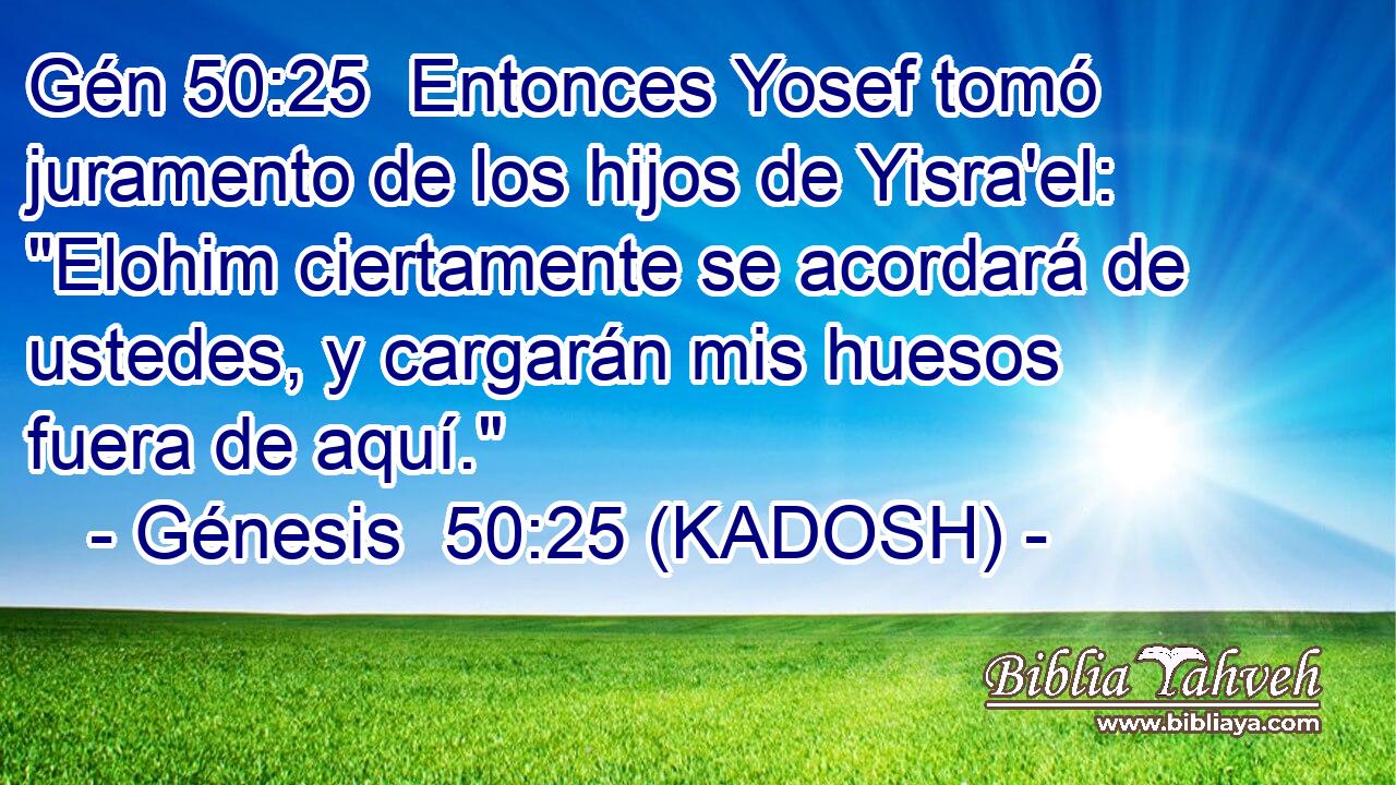  Entonces Yosef tomó juramento de los hijos de Yisra'el: 