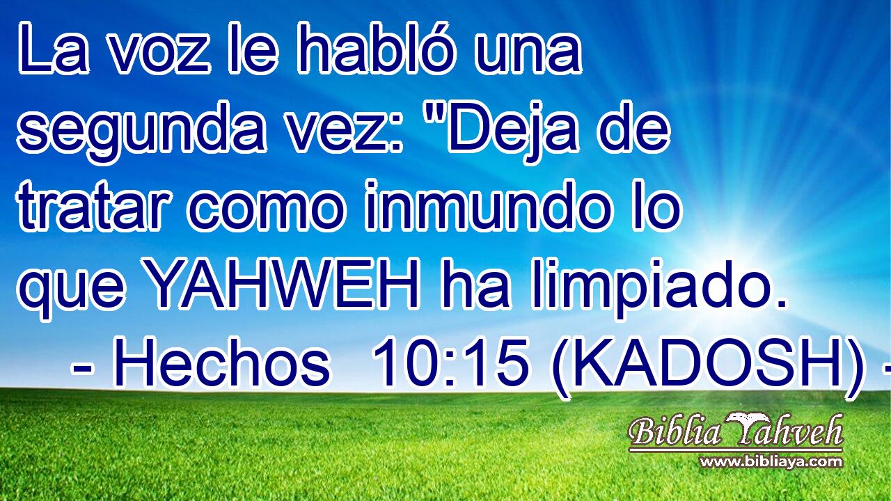  La voz le habló una segunda vez: 