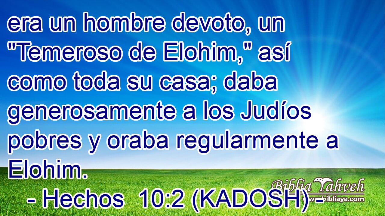  era un hombre devoto, un 