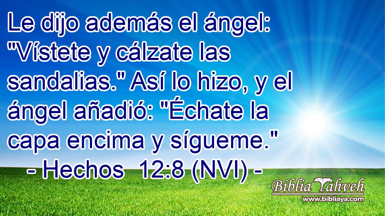  Le dijo además el ángel: 