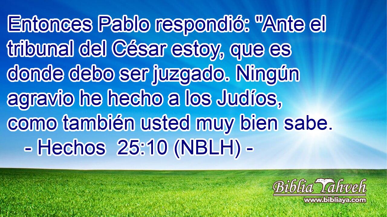  Entonces Pablo respondió: 