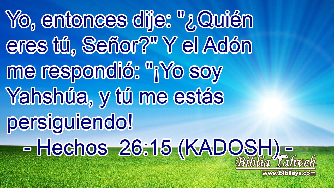  Yo, entonces dije: 