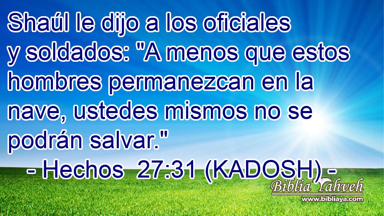  Shaúl le dijo a los oficiales y soldados: 