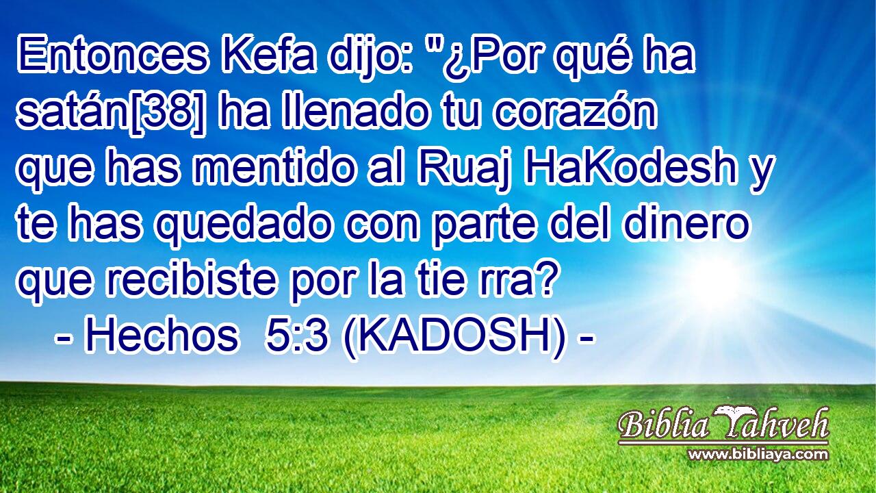  Entonces Kefa dijo: 