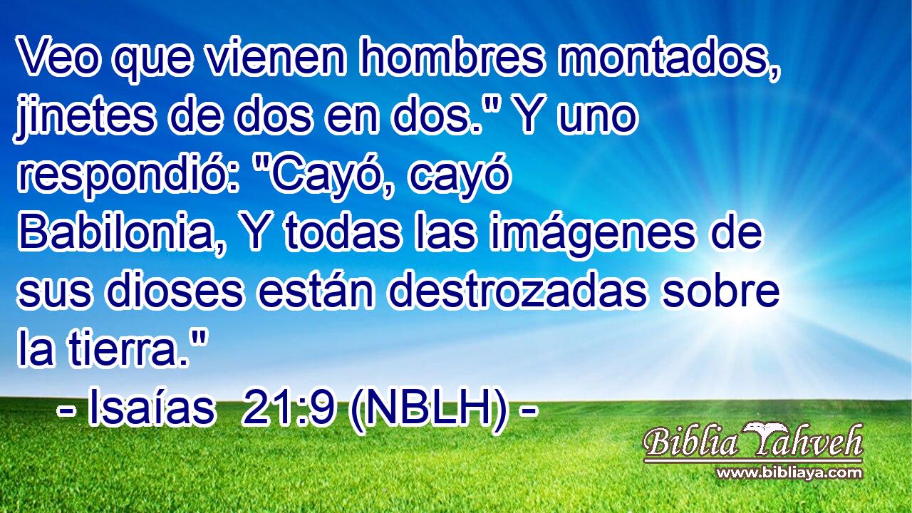  Veo que vienen hombres montados, jinetes de dos en dos.