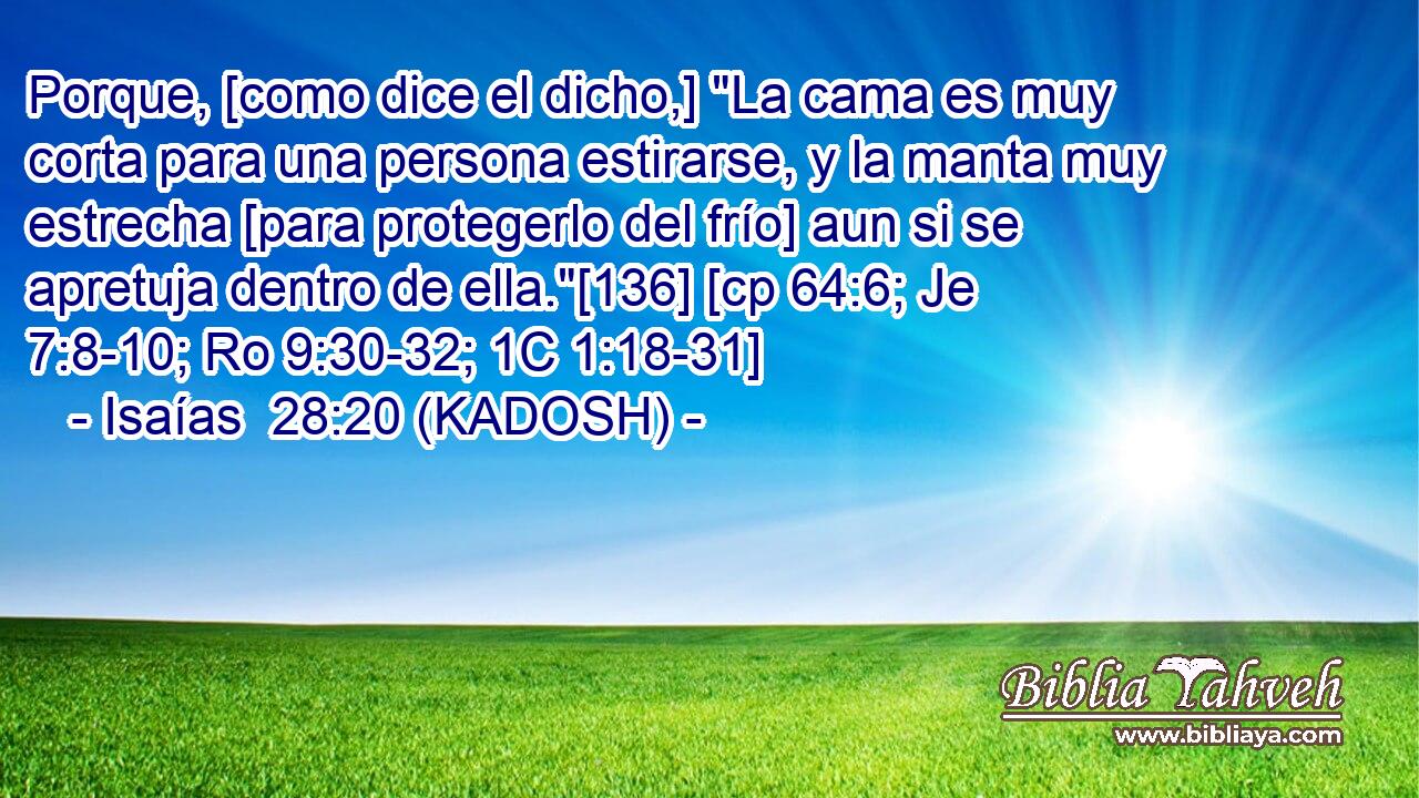  Porque, [como dice el dicho,] 
