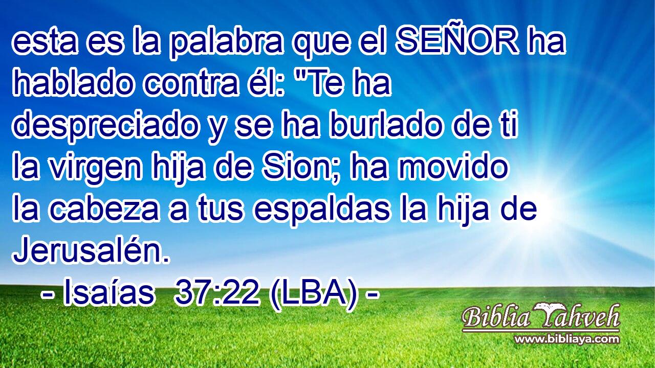 esta es la palabra que el SEÑOR ha hablado contra él: 