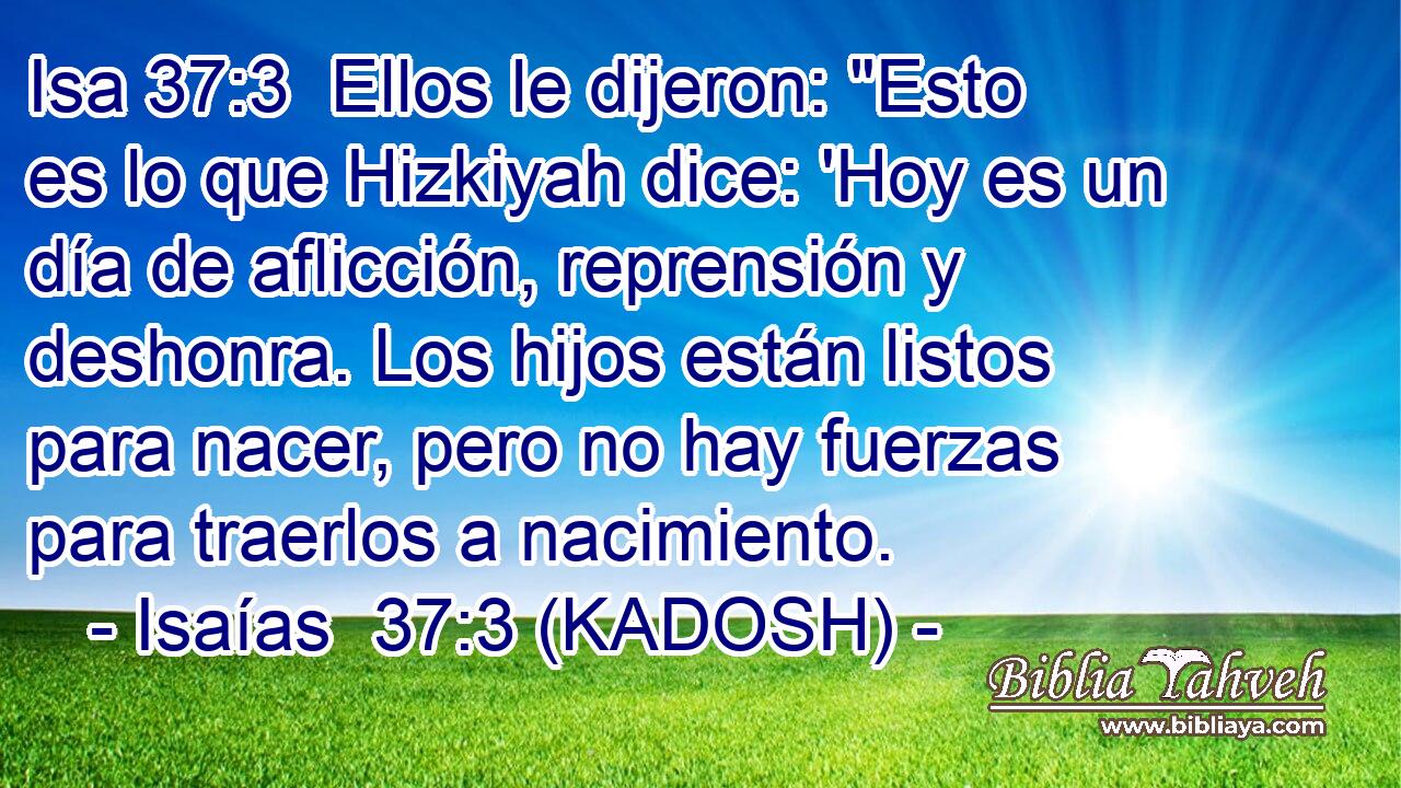  Ellos le dijeron: 