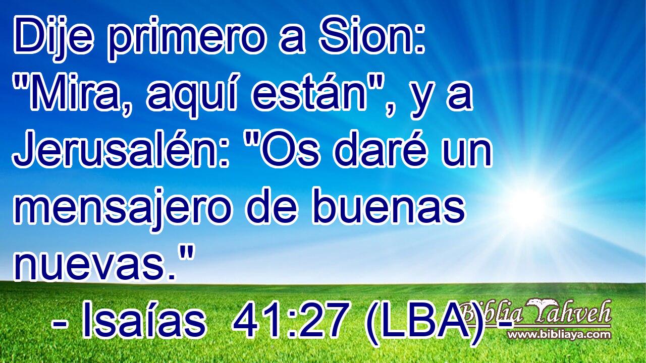 Dije primero a Sion: 