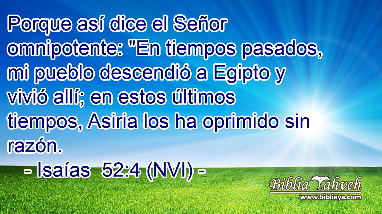  Porque así dice el Señor omnipotente: 