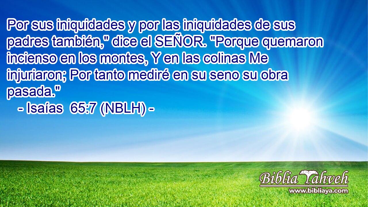  Por sus iniquidades y por las iniquidades de sus padres también,