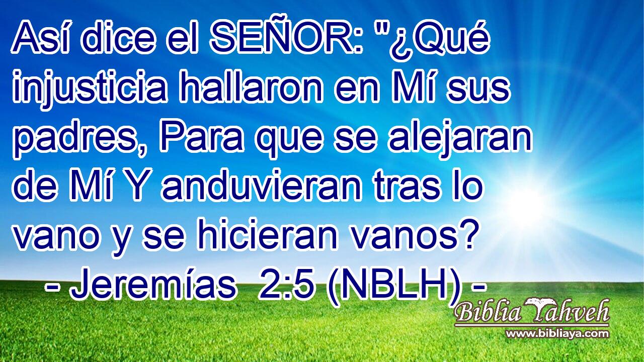  Así dice el SEÑOR: 