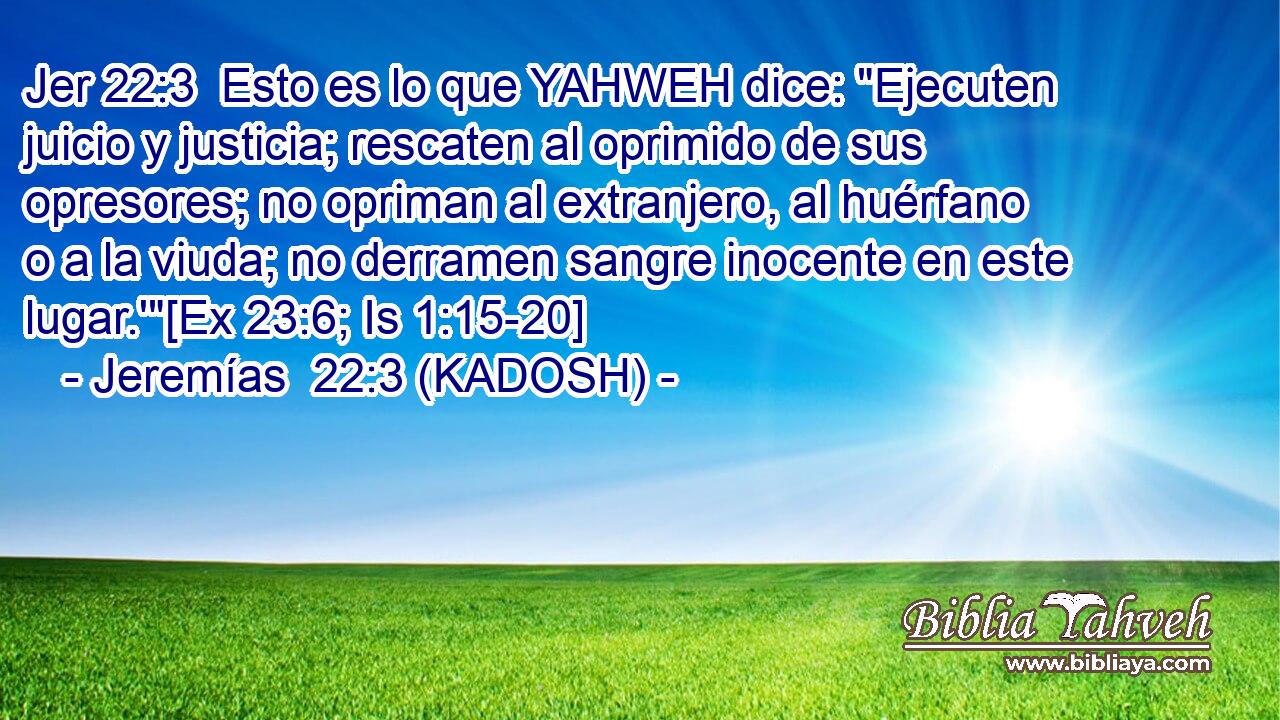  Esto es lo que YAHWEH dice: 