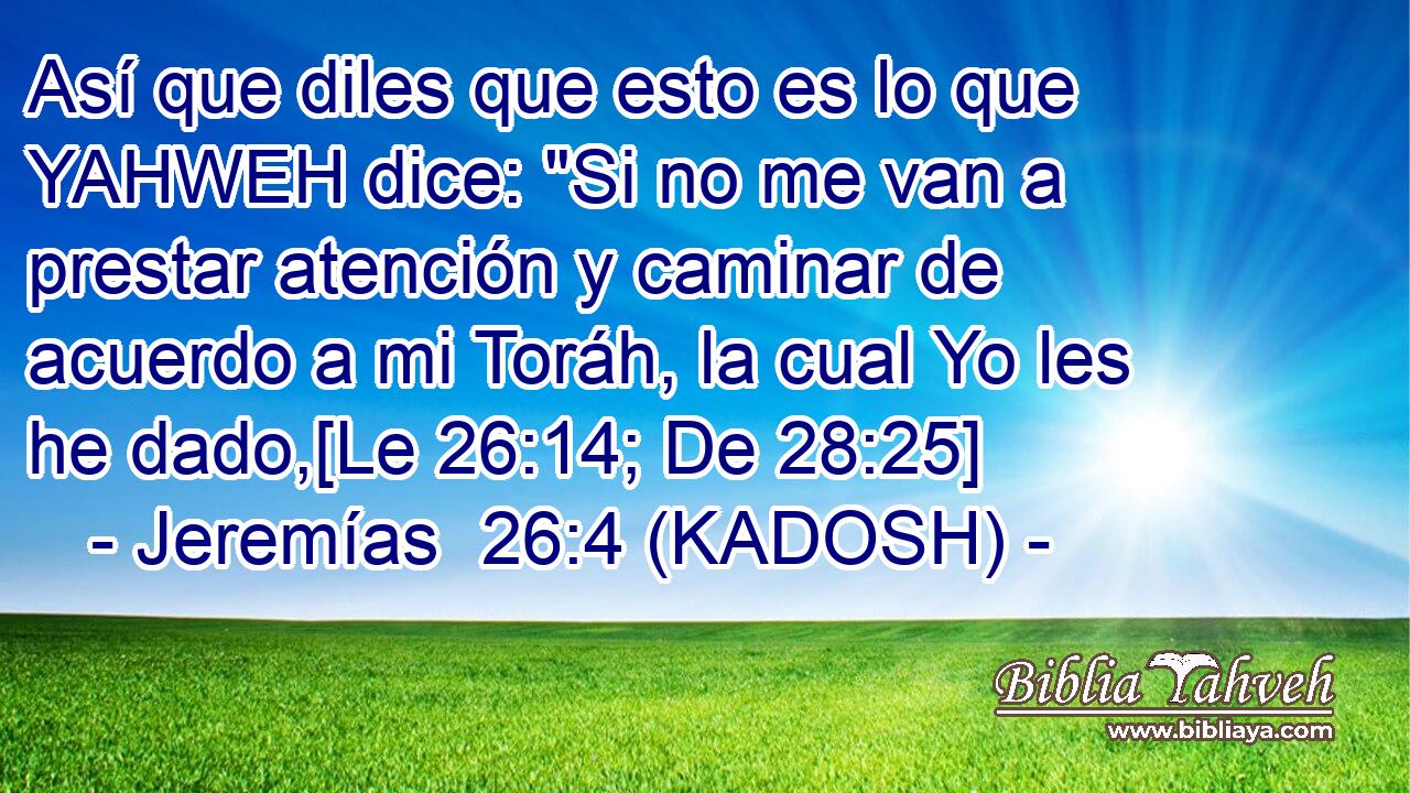  Así que diles que esto es lo que YAHWEH dice: 