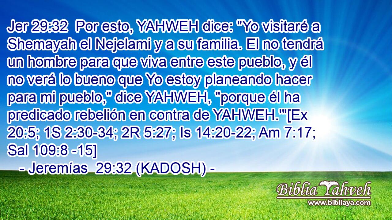  Por esto, YAHWEH dice: 