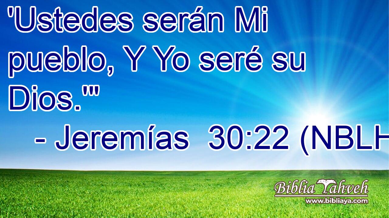  'Ustedes serán Mi pueblo, Y Yo seré su Dios.'