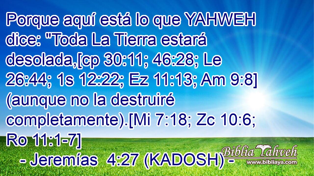  Porque aquí está lo que YAHWEH dice: 