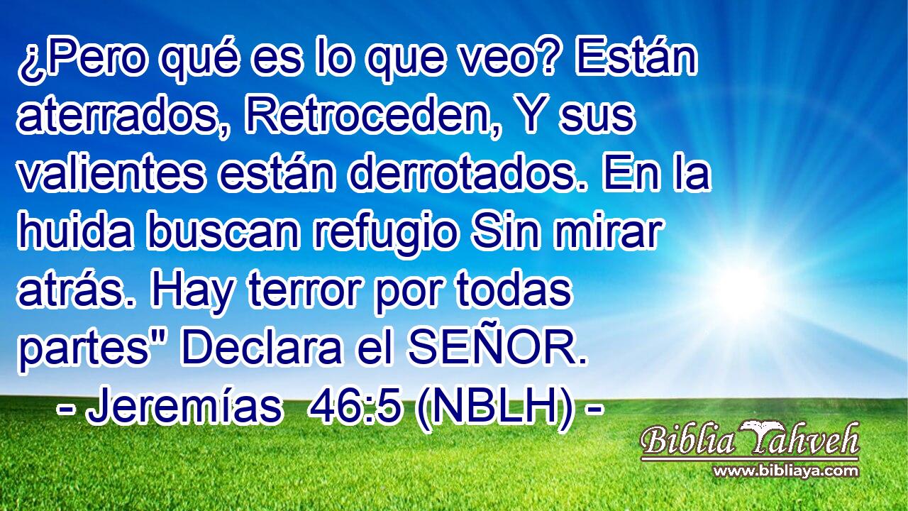  ¿Pero qué es lo que veo? Están aterrados, Retroceden, Y sus valientes están derrotados. En la huida buscan refugio Sin mirar atrás. Hay terror por todas partes