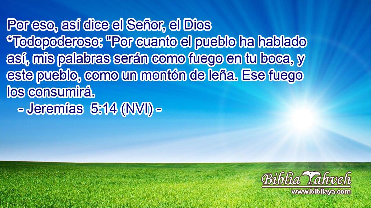  Por eso, así dice el Señor, el Dios *Todopoderoso: 