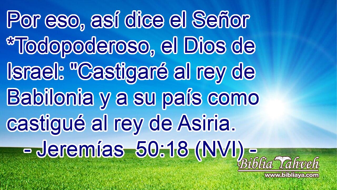 Por eso, así dice el Señor *Todopoderoso, el Dios de Israel: 