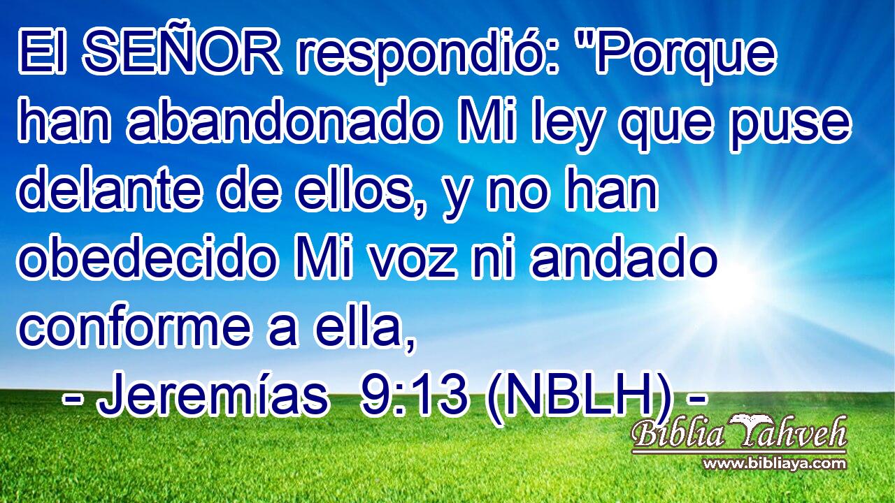  El SEÑOR respondió: 