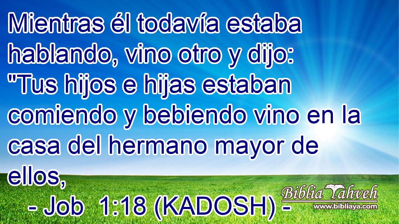  Mientras él todavía estaba hablando, vino otro y dijo: 