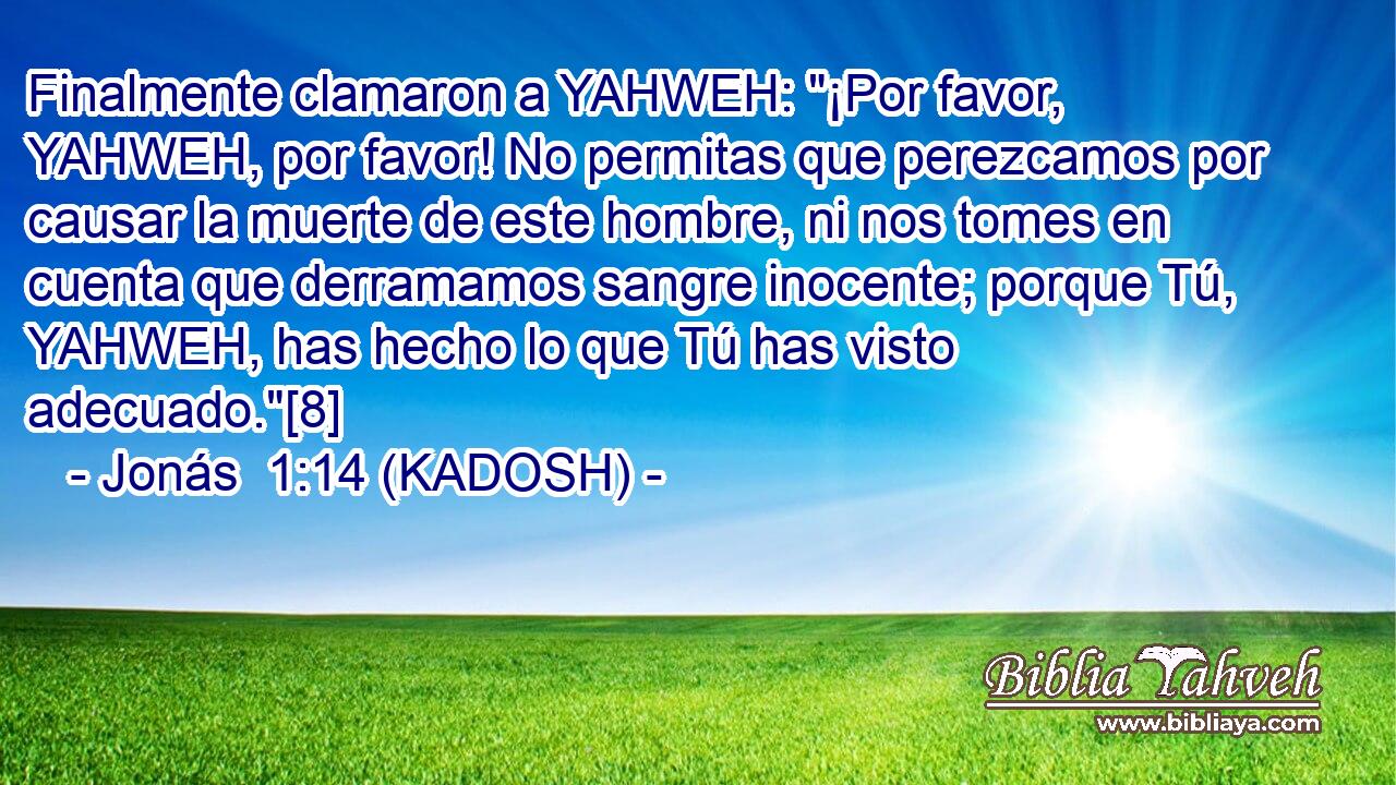  Finalmente clamaron a YAHWEH: 