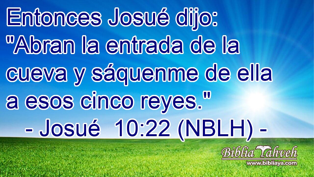  Entonces Josué dijo: 