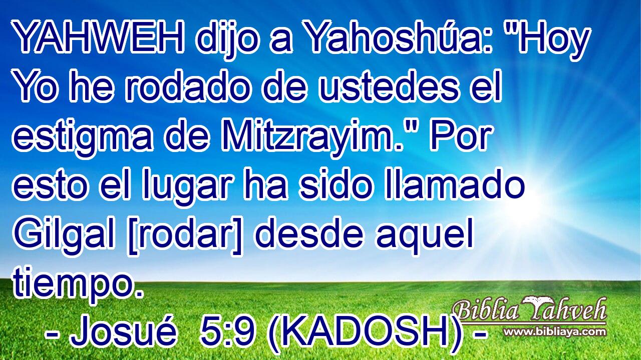  YAHWEH dijo a Yahoshúa: 